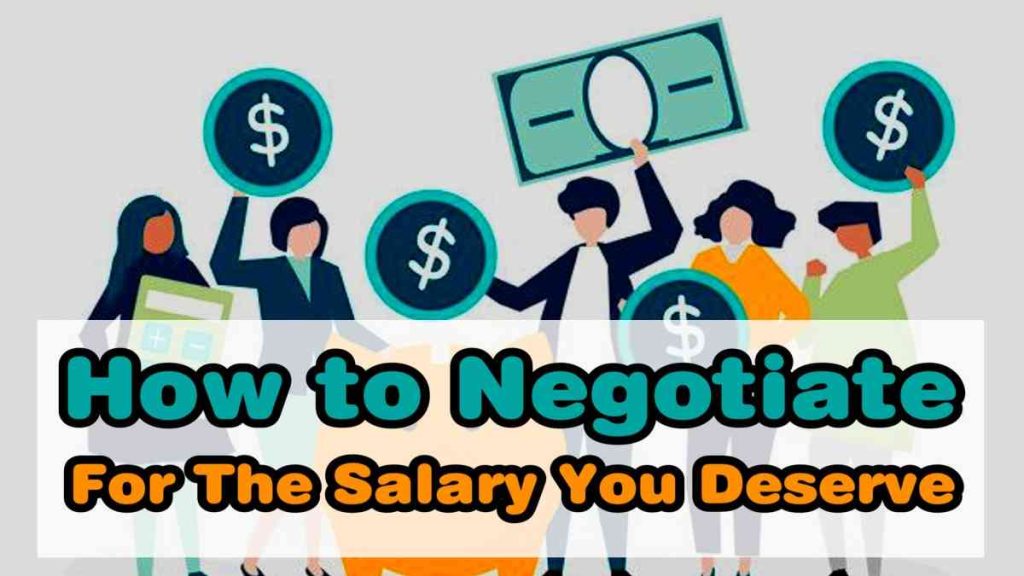 How to Negotiate The Salary You Deserve