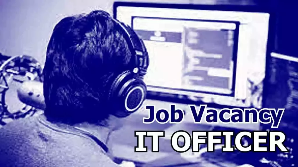 Job Vacancy For IT Officer